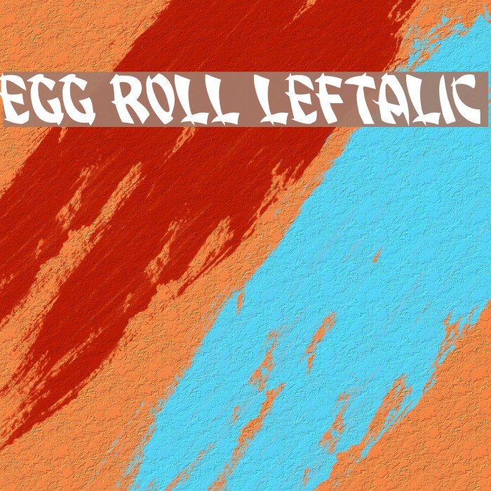 Egg Roll Leftalic Font examples