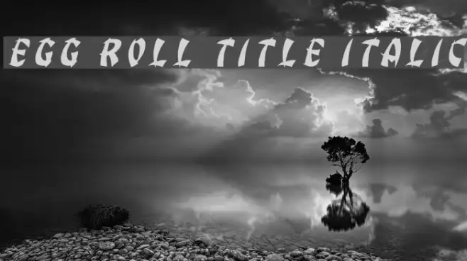 Egg Roll Title Italic Example 3