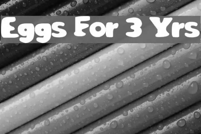 Eggs For 3 Yrs Font examples