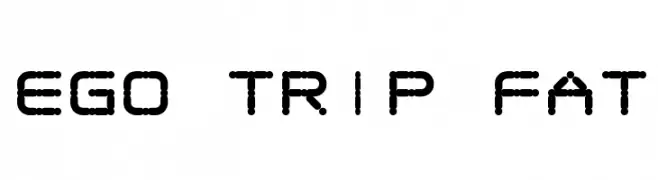 Ego trip Fat  font caratteri gratis