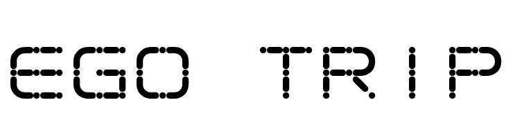 Ego trip  baixar fontes gratis