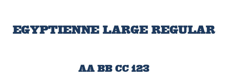 Egyptienne Large Regular Font Preview