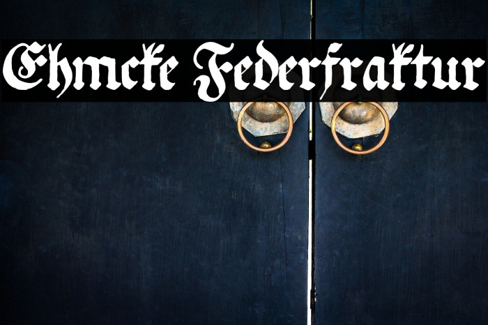 Ehmcke Federfraktur Font examples