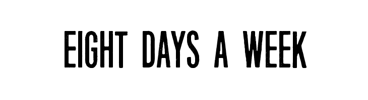 Eight Days A Week  Free Fonts Download