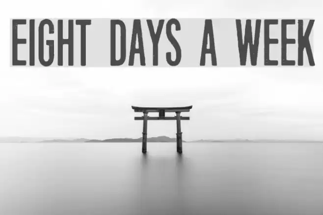 Eight Days A Week Font examples
