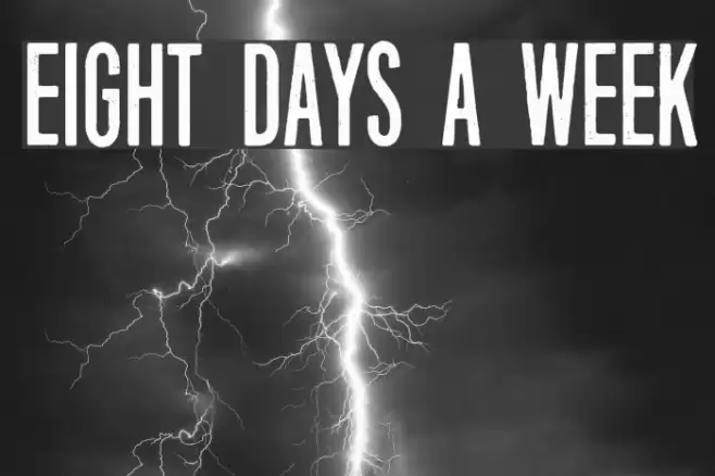 Eight Days A Week フォント examples