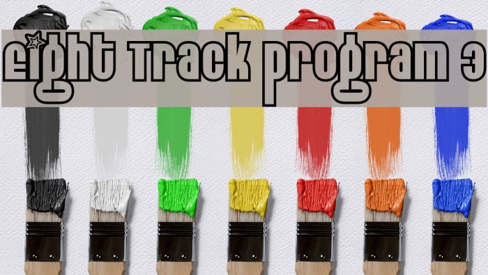 Eight Track program 3 Font examples