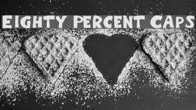 Eighty Percent Caps Font examples