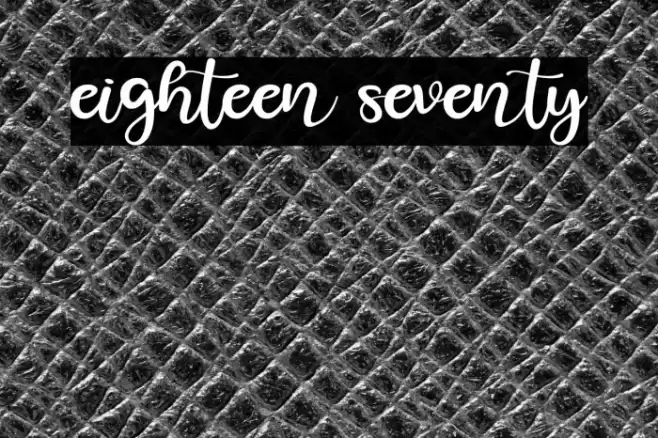eighteen seventy Font examples