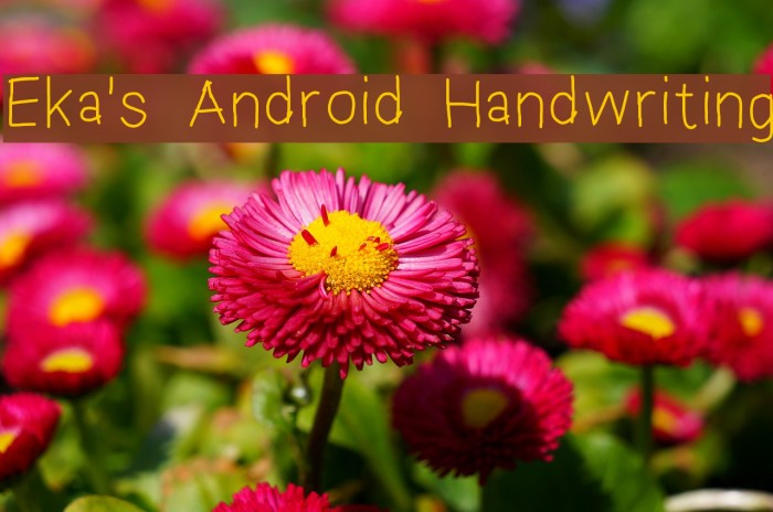 Eka's Android Handwriting Font examples