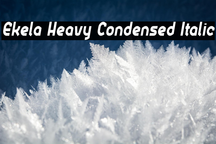 Ekela Heavy Condensed Italic Example 2