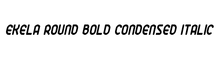 Ekela Round Bold Condensed Italic  Free Fonts Download