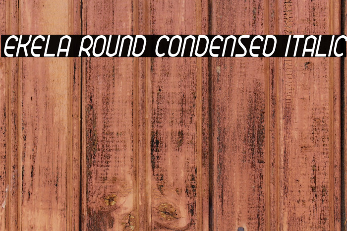 Ekela Round Condensed Italic Example 1