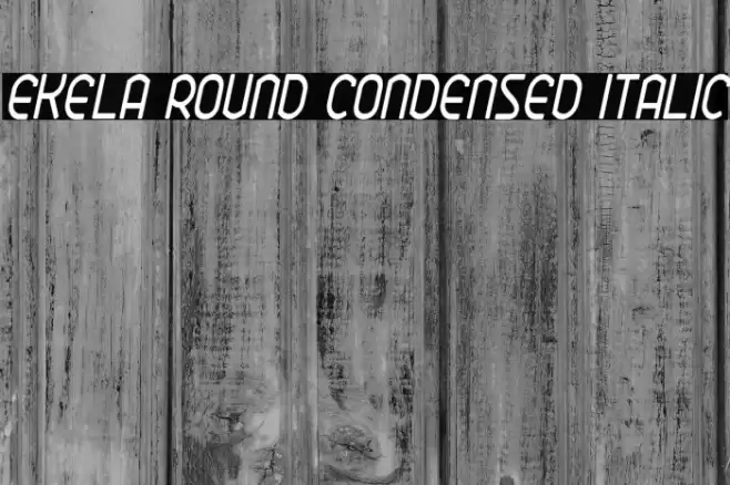 Ekela Round Condensed Italic Font examples