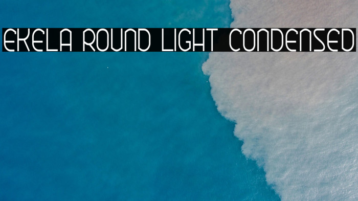 Ekela Round Light Condensed Example 1