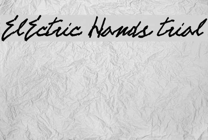ELECTRIC HANDS trial Fonte examples