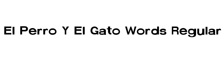 El Perro Y El Gato Words Regular フォント