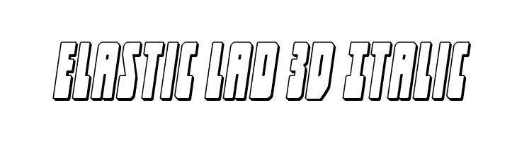 Elastic Lad 3D Italic  les polices de caractères gratuit tlcharger