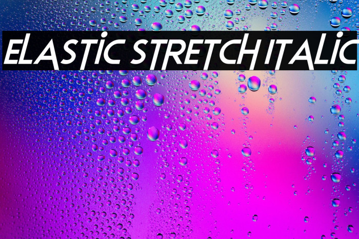 Elastic Stretch Italic Example 1
