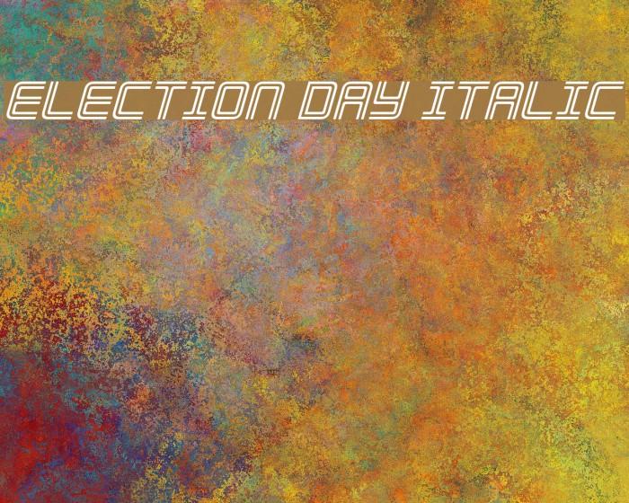 Election Day Italic Font examples