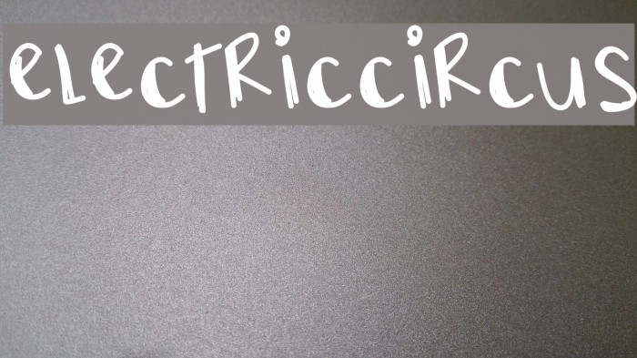 ElectricCircus Font examples