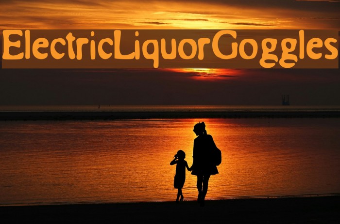 ElectricLiquorGoggles Font examples