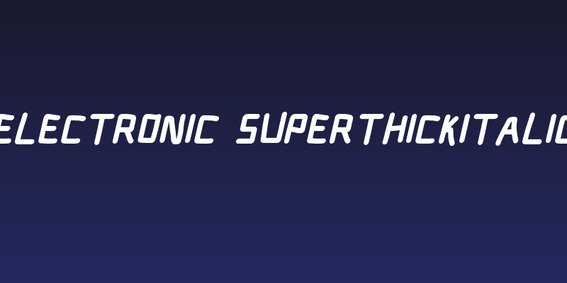 Electronic SuperThickItalic Social Header
