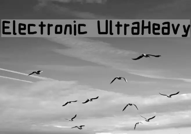 Electronic UltraHeavy Font examples