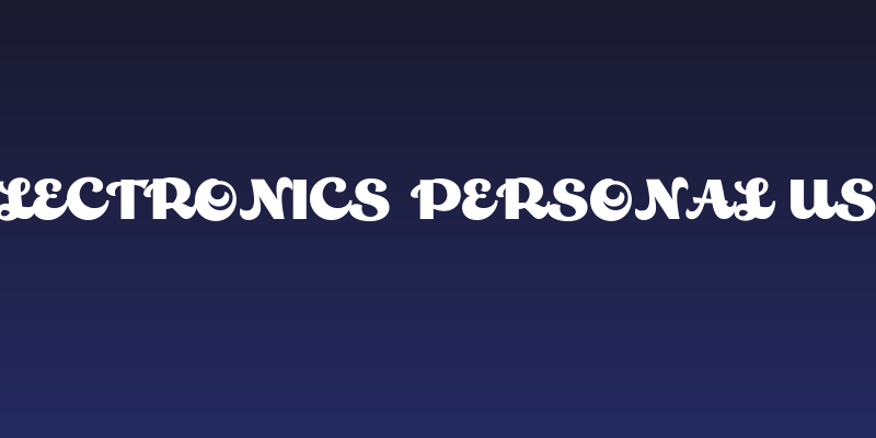 Electronics PERSONAL USE Social Header