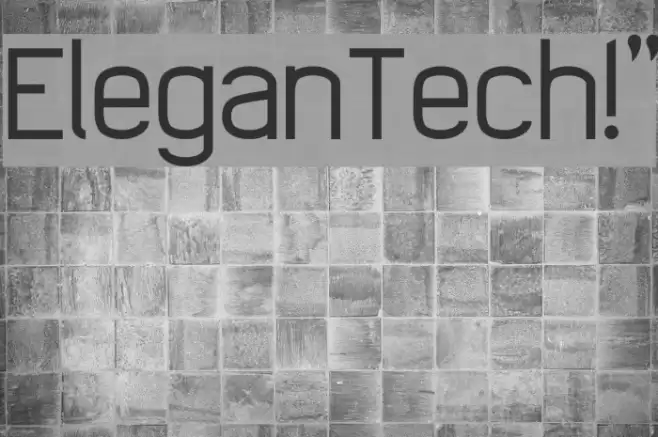 EleganTech!