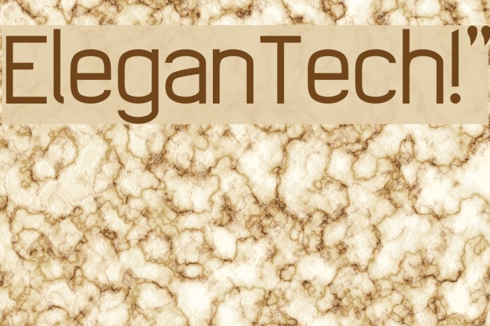 EleganTech!` Font examples
