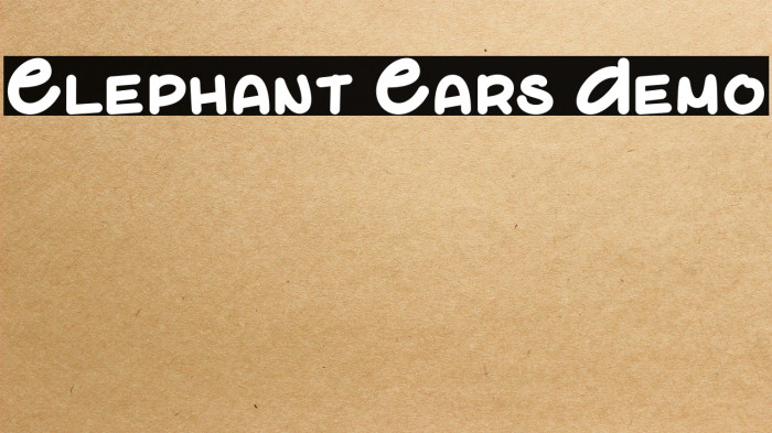 Elephant Ears Demo Font examples