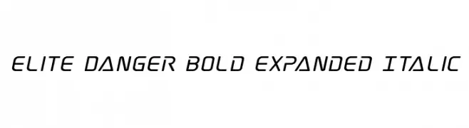 Elite Danger Bold Expanded Italic  baixar fontes gratis