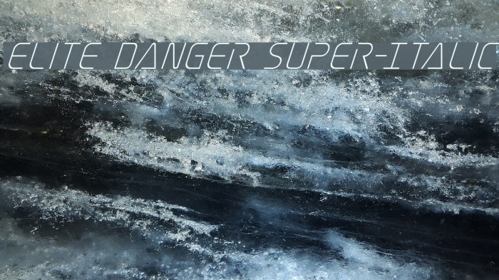 Elite Danger Super-Italic Font examples