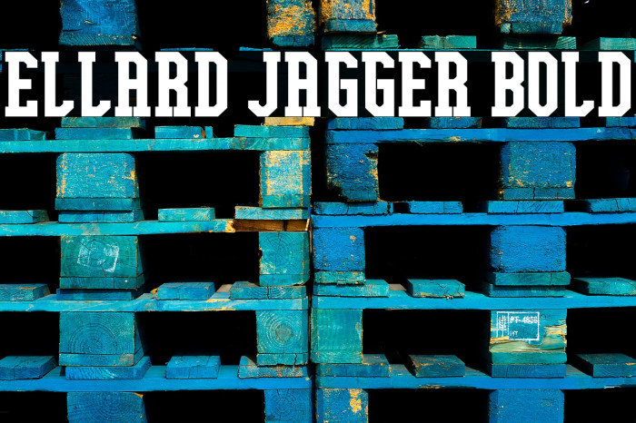 Ellard Jagger Bold Font examples