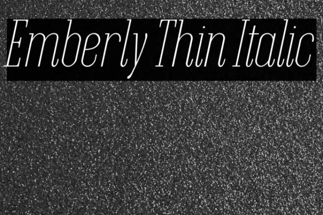 Emberly Thin Italic Font examples