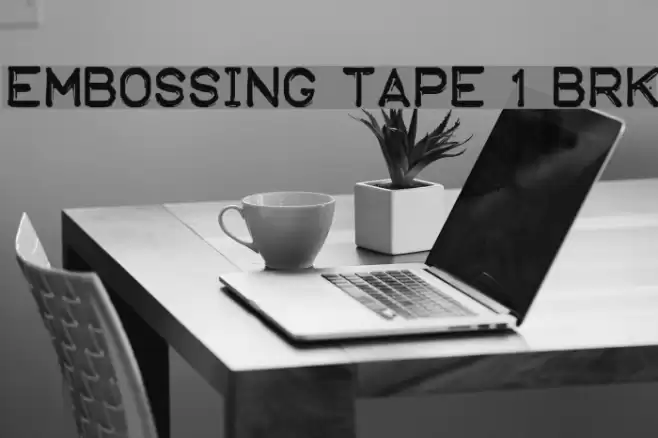 Embossing Tape 1 [BRK] Font examples