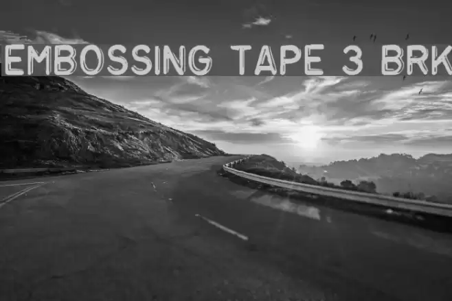 Embossing Tape 3 BRK Шрифта examples