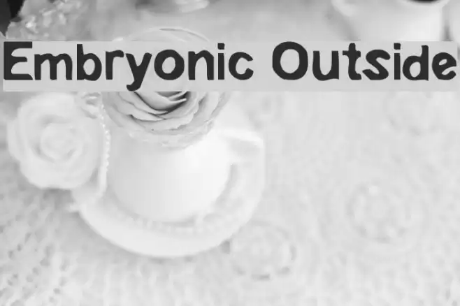 Embryonic Outside Font examples