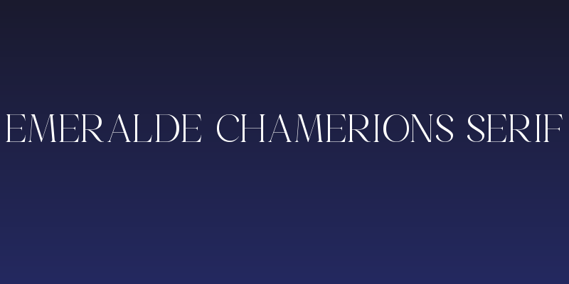 Emeralde Chamerions Serif Social Header