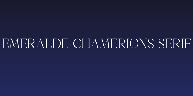 Emeralde Chamerions Serif Social Header