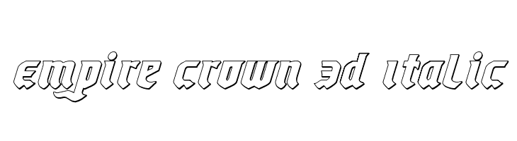 Empire Crown 3D Italic  Скачать бесплатные шрифты