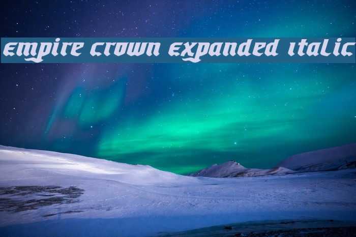 Empire Crown Expanded Italic Example 3