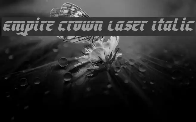 Empire Crown Laser Italic Example 1