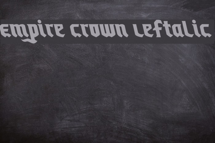 Empire Crown Leftalic Font examples