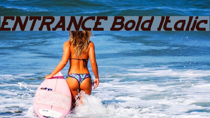 ENTRANCE Bold Italic Font examples