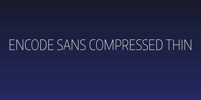 Encode Sans Compressed Thin Social Header