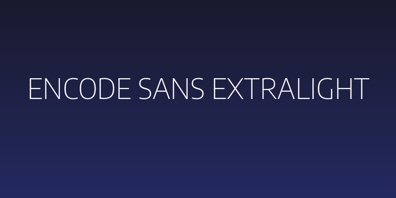 Encode Sans ExtraLight Social Header