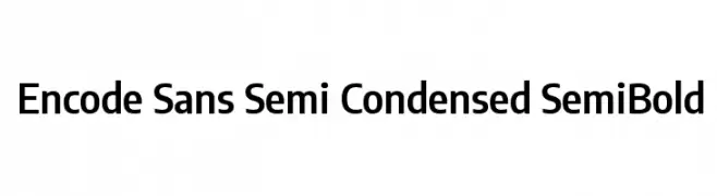 Encode Sans Semi Condensed SemiBold  免费字体下载