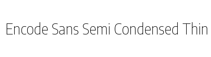 Encode Sans Semi Condensed Thin  免费字体下载